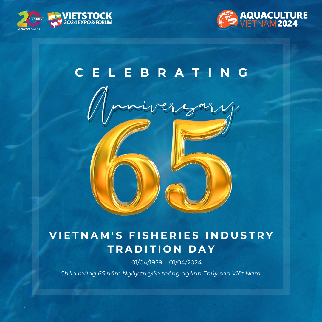 CELEBRATING THE 65TH ANNIVERSARY OF VIETNAM’S FISHERIES INDUSTRY TRADITION DAY