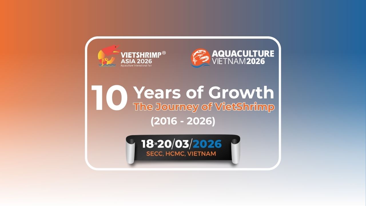 VietShrimp Asia: A 10-Year Legacy, A Bold New Chapter with Aquaculture Vietnam