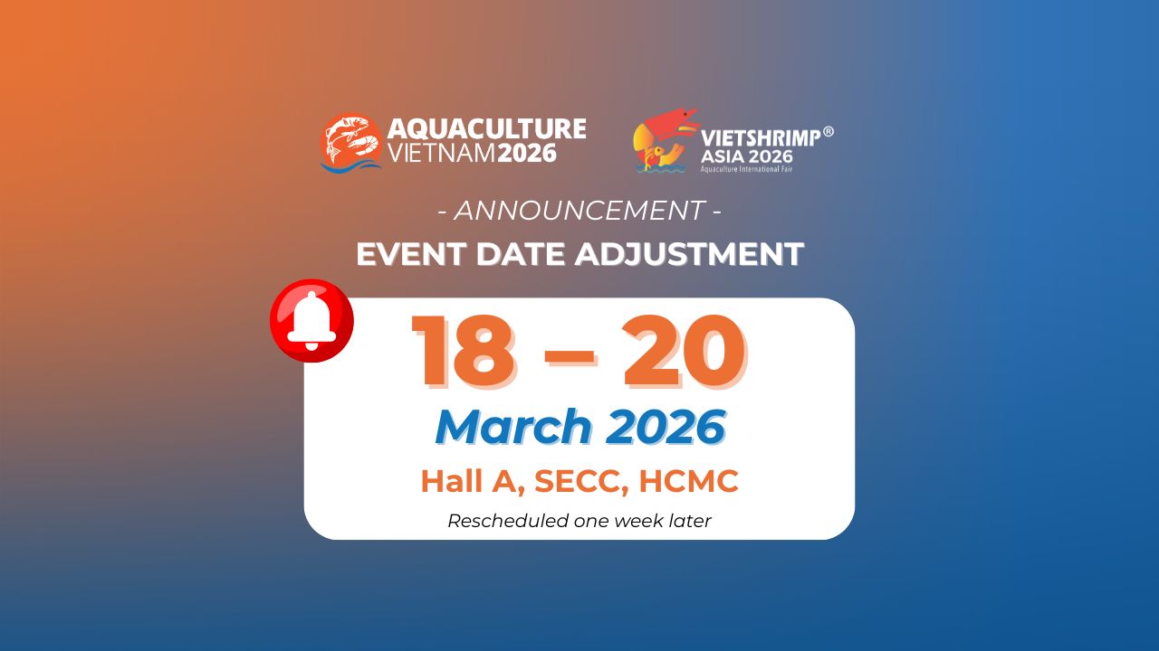 NEW DATES ANNOUNCEMENT VIETSHRIMP ASIA & AQUACULTURE VIETNAM 2026