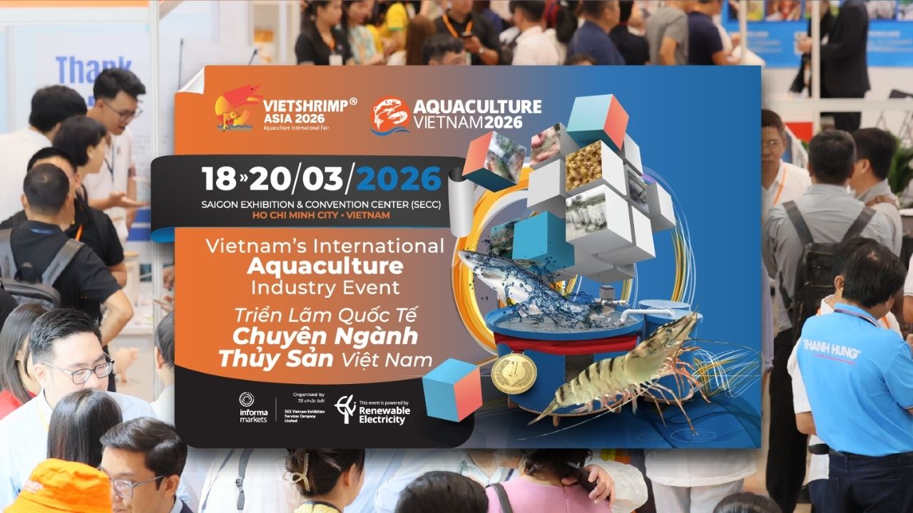 Aquaculture Vietnam 2026 & VietShrimp Asia 2026: Connecting the Entire Aquaculture Value Chain – Driving Business Growth