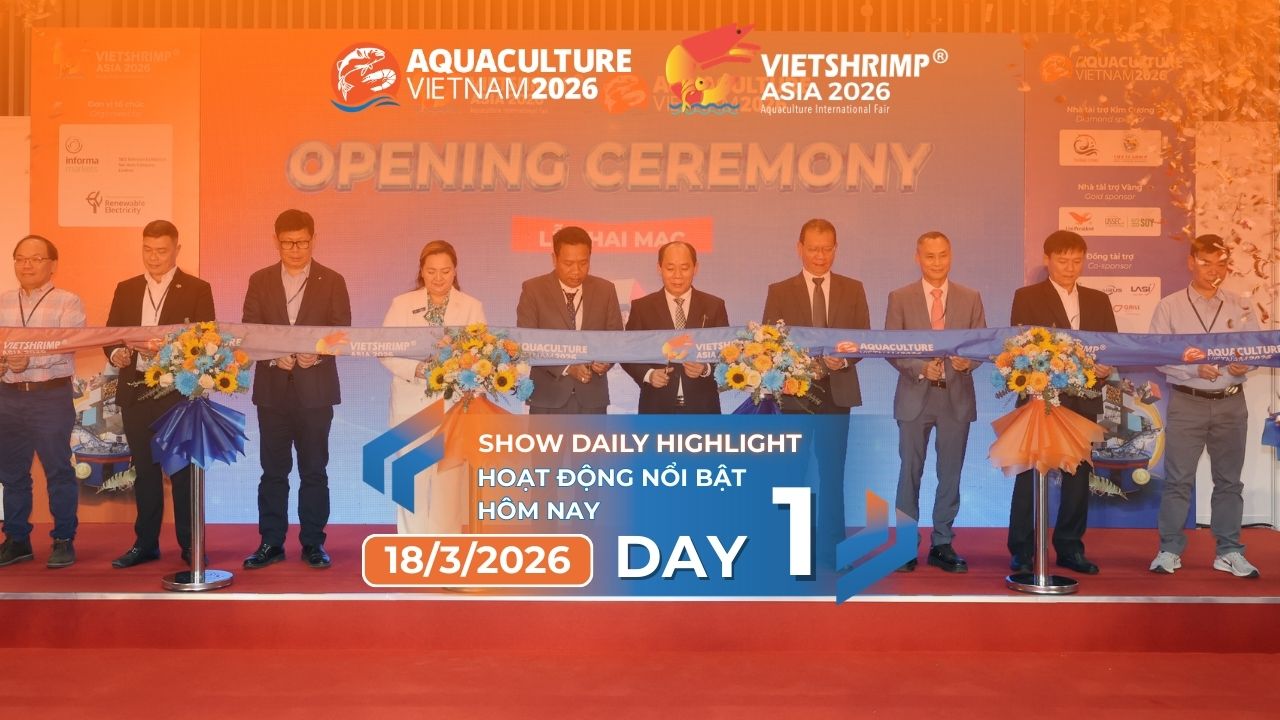 VietShrimp Asia 2026 & Aquaculture Vietnam 2026 Officially Opens – Ushering in a New Era of Smart Aquaculture and Global Integration